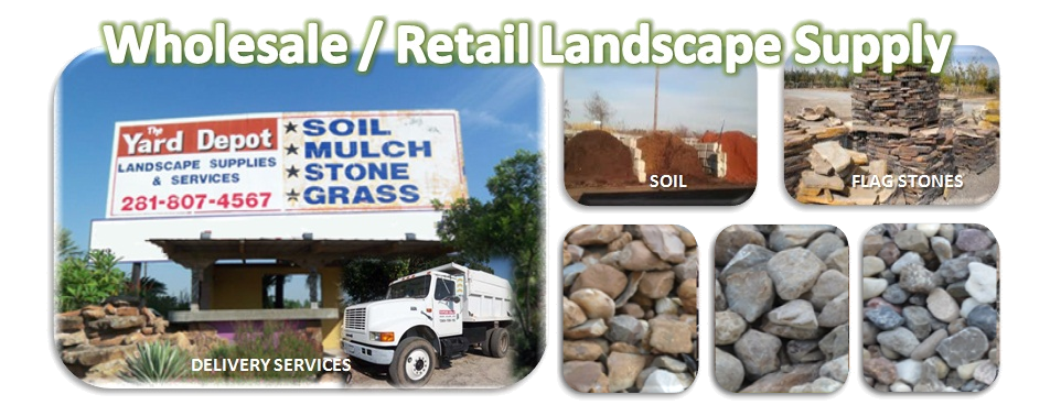 Wholesale Landscape Supplier Houston | Retail Landscape Supplier Houston | TheYardDepot.com