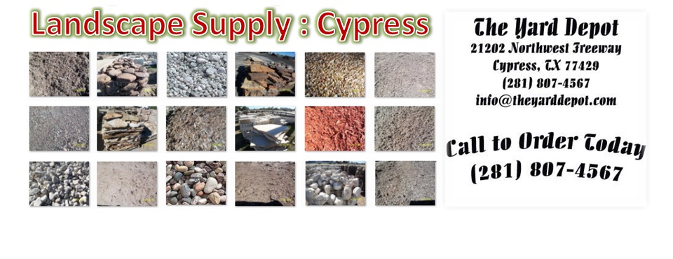 the-yard-depot-cypress-tx-landscaper-supplier-281-807-4567 | www.TheYardDepot.com